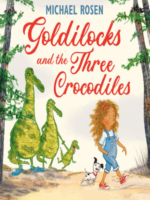 Goldilocks and the Three Crocodiles - Audiobook